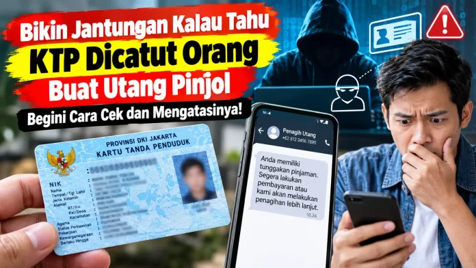 Cara Cek NIK KTP Dipakai Utang Pinjol atau Tidak oleh Orang Lain